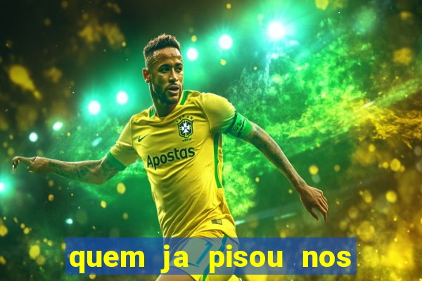 quem ja pisou nos santos dos santos letra